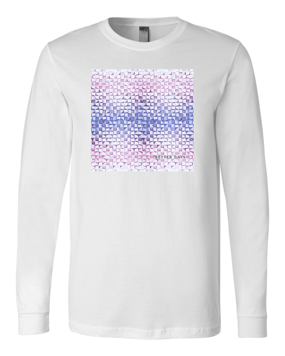 Elements of Something Really Beautiful : Better Days Long Sleeve