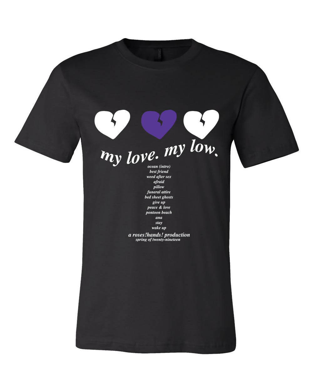 Roses!Hands! : My Love. My Low. Tee