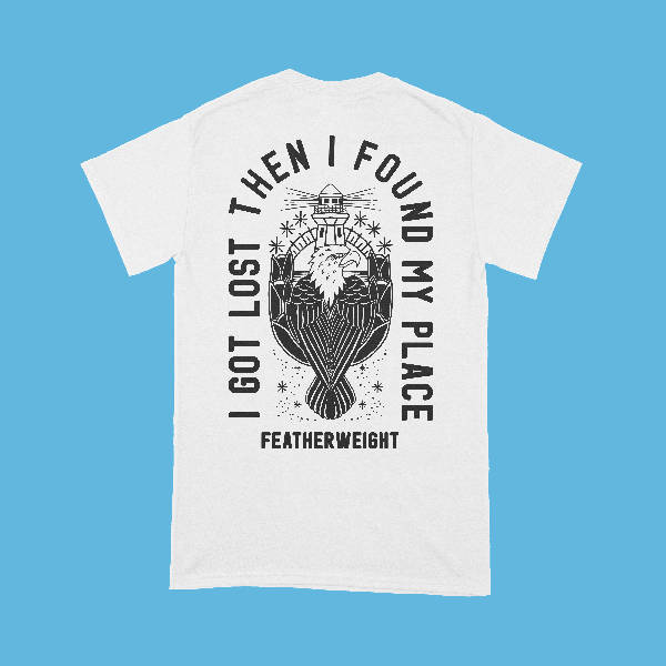 FEATHERWEIGHT : FOUND MY PLACE Tee