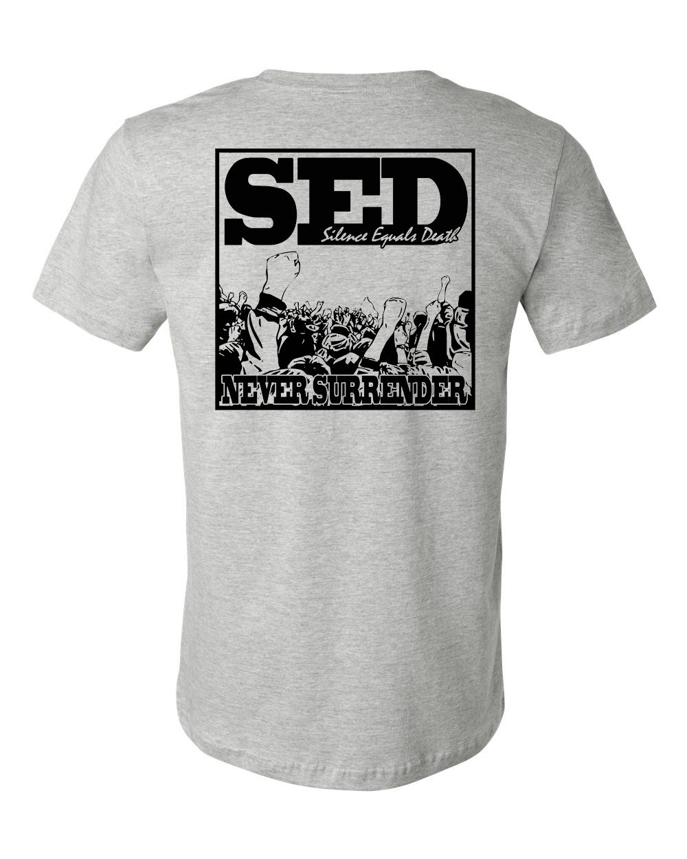 Silence Equals Death : Never Surrender Tee